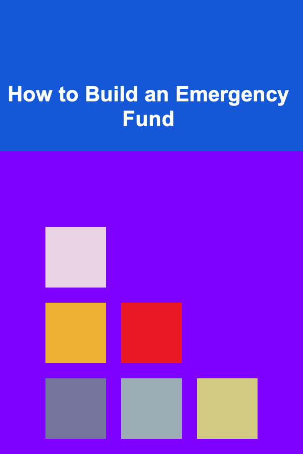 How to Build an Emergency Fund