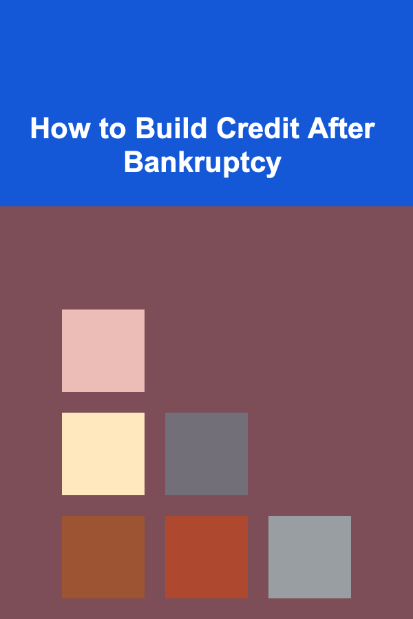 How to Build Credit After Bankruptcy