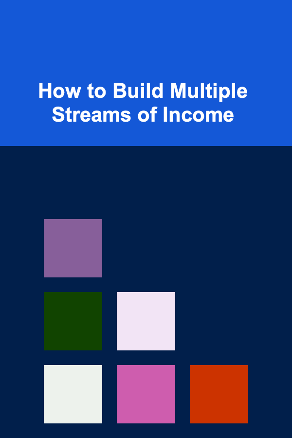 How to Build Multiple Streams of Income