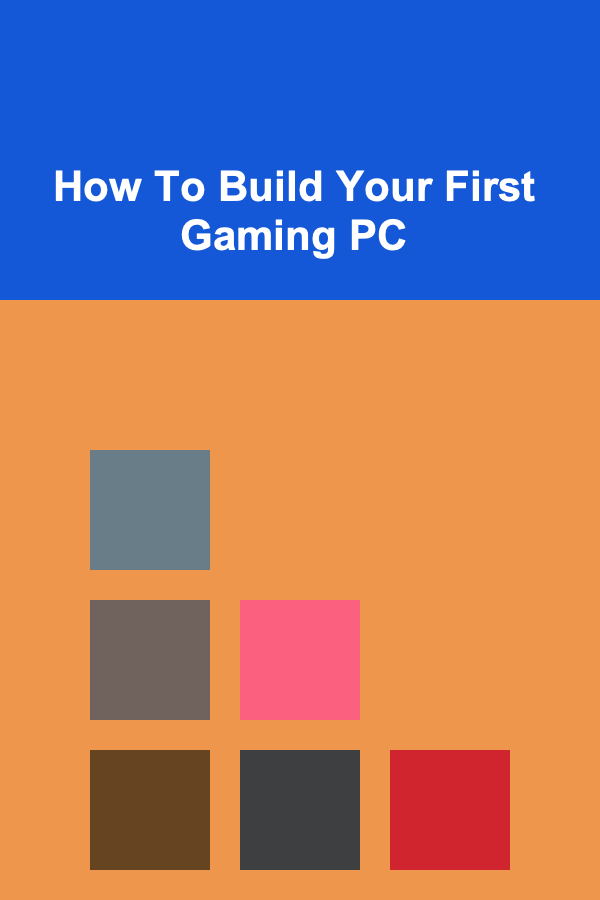 How To Build Your First Gaming PC