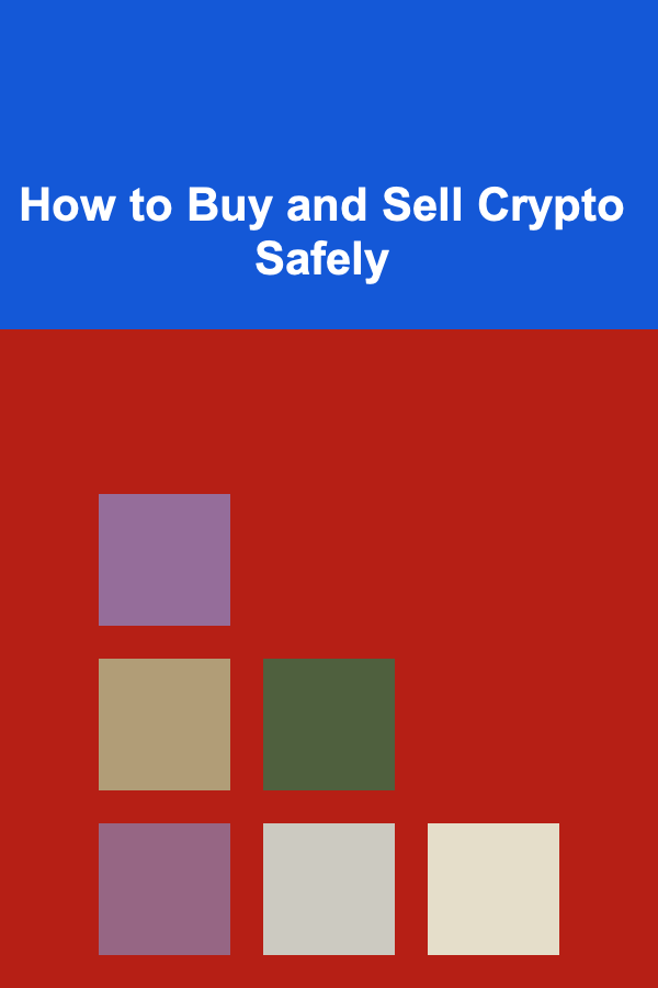How to Buy and Sell Crypto Safely