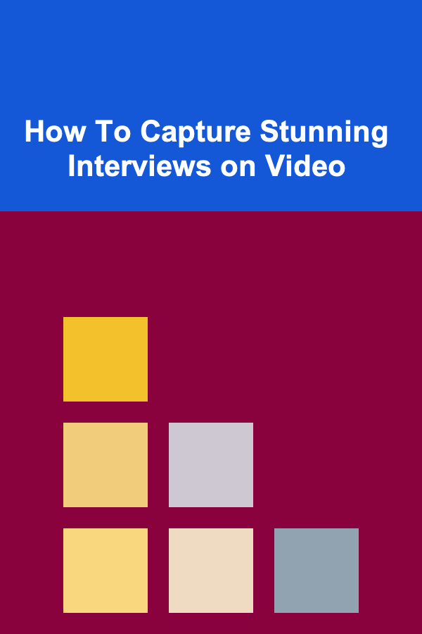 How To Capture Stunning Interviews on Video