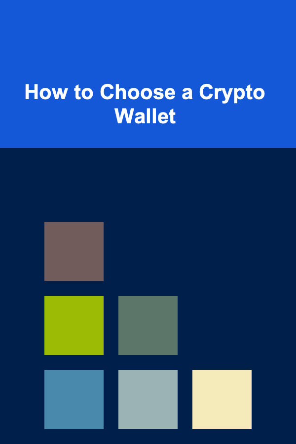 How to Choose a Crypto Wallet
