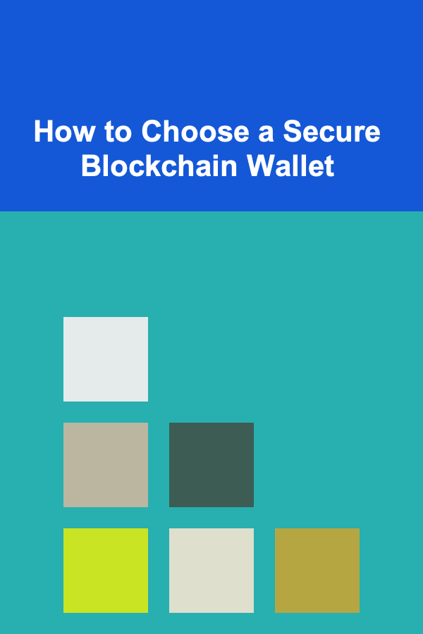 How to Choose a Secure Blockchain Wallet