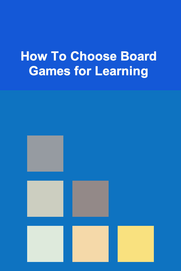 How To Choose Board Games for Learning