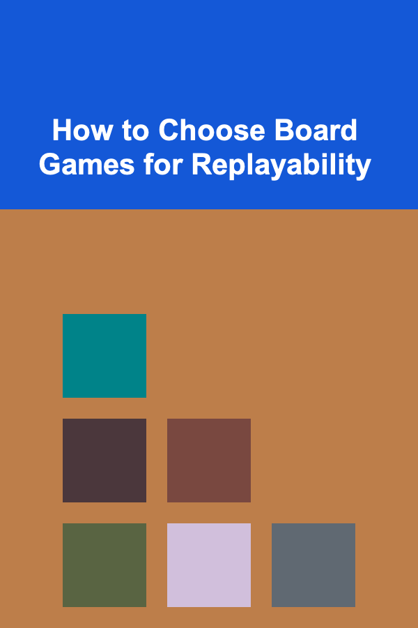 How to Choose Board Games for Replayability