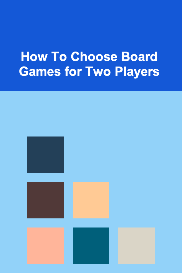 How To Choose Board Games for Two Players