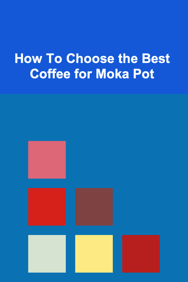 How To Choose the Best Coffee for Moka Pot