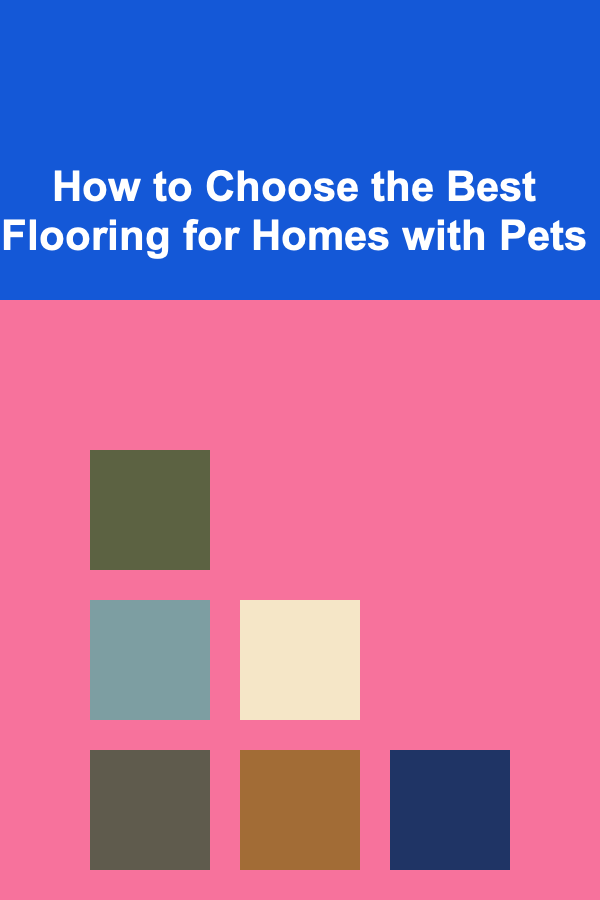 How to Choose the Best Flooring for Homes with Pets