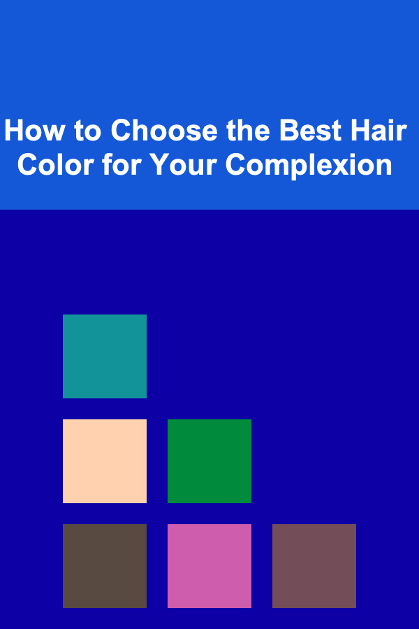 How to Choose the Best Hair Color for Your Complexion