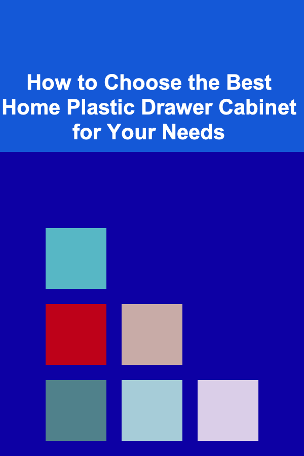 How to Choose the Best Home Plastic Drawer Cabinet for Your Needs