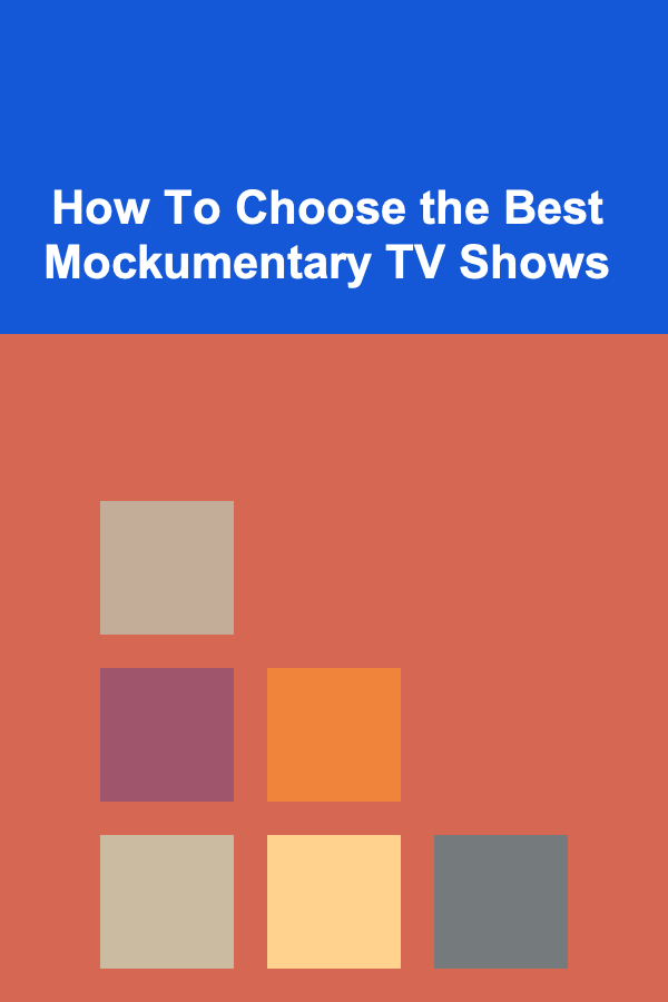 How To Choose the Best Mockumentary TV Shows