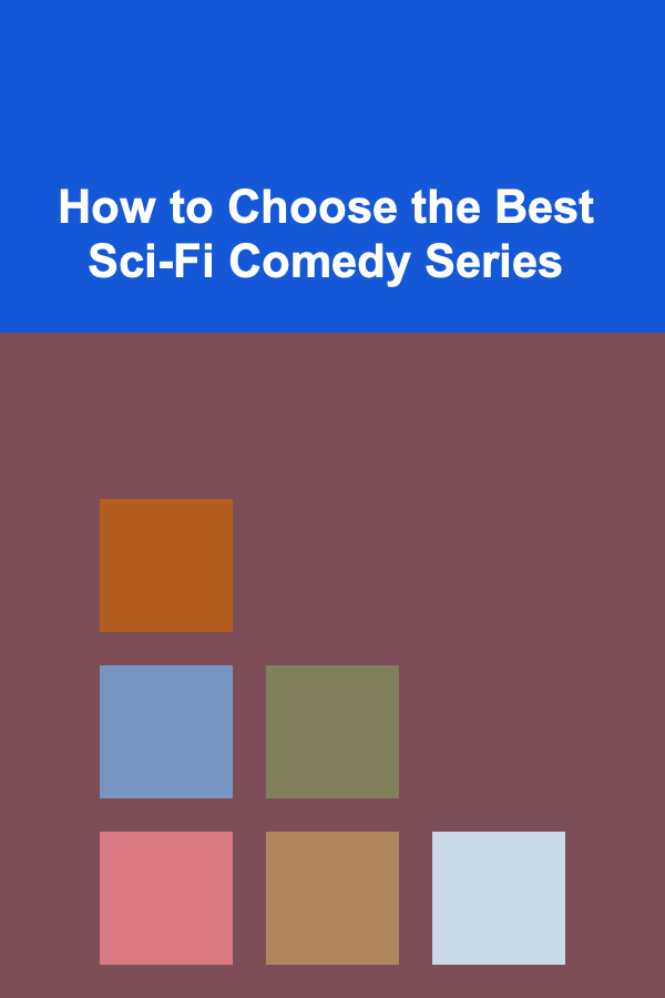 How to Choose the Best Sci-Fi Comedy Series
