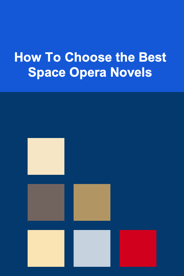 How To Choose the Best Space Opera Novels