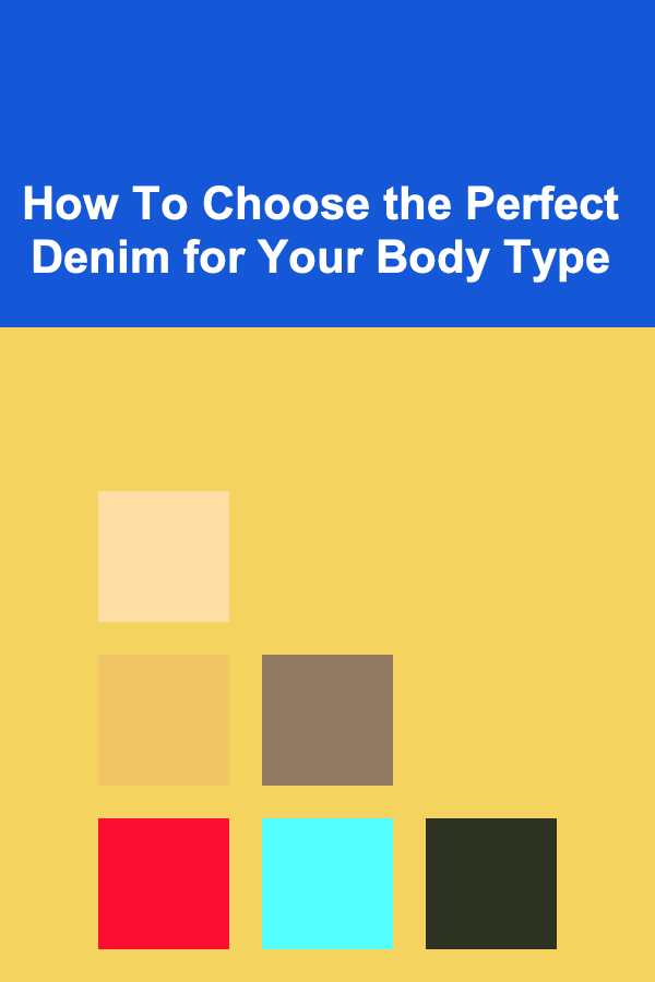 How To Choose the Perfect Denim for Your Body Type