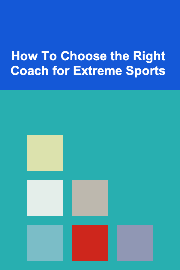 How To Choose the Right Coach for Extreme Sports