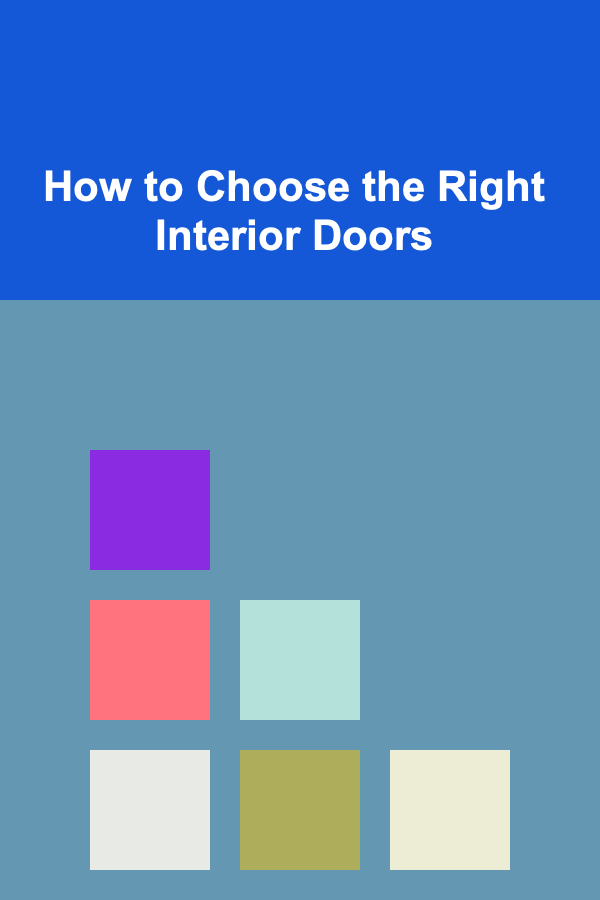 How to Choose the Right Interior Doors