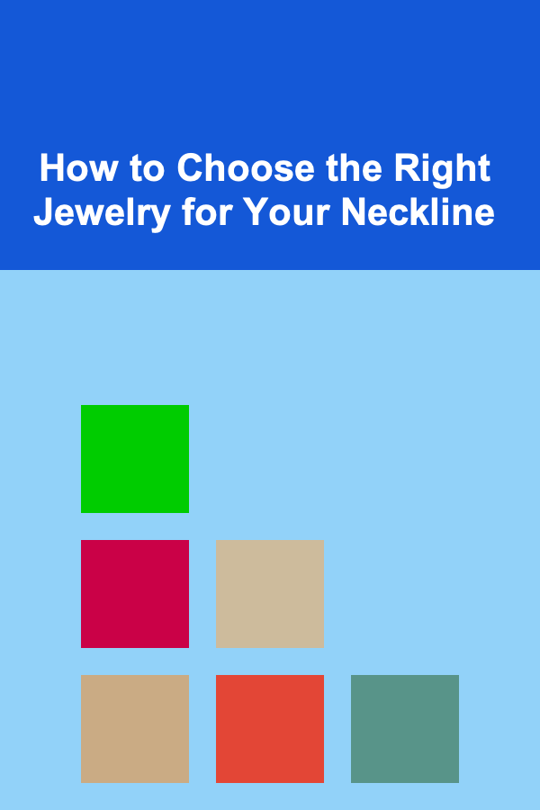 How to Choose the Right Jewelry for Your Neckline