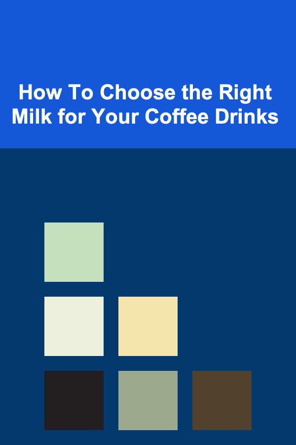 How To Choose the Right Milk for Your Coffee Drinks