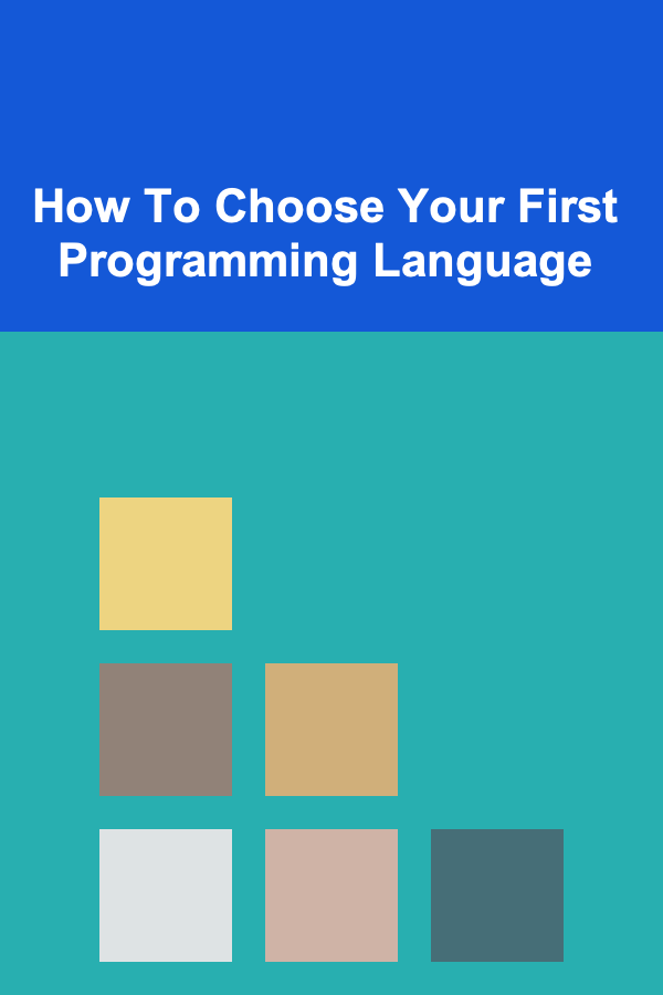 How To Choose Your First Programming Language
