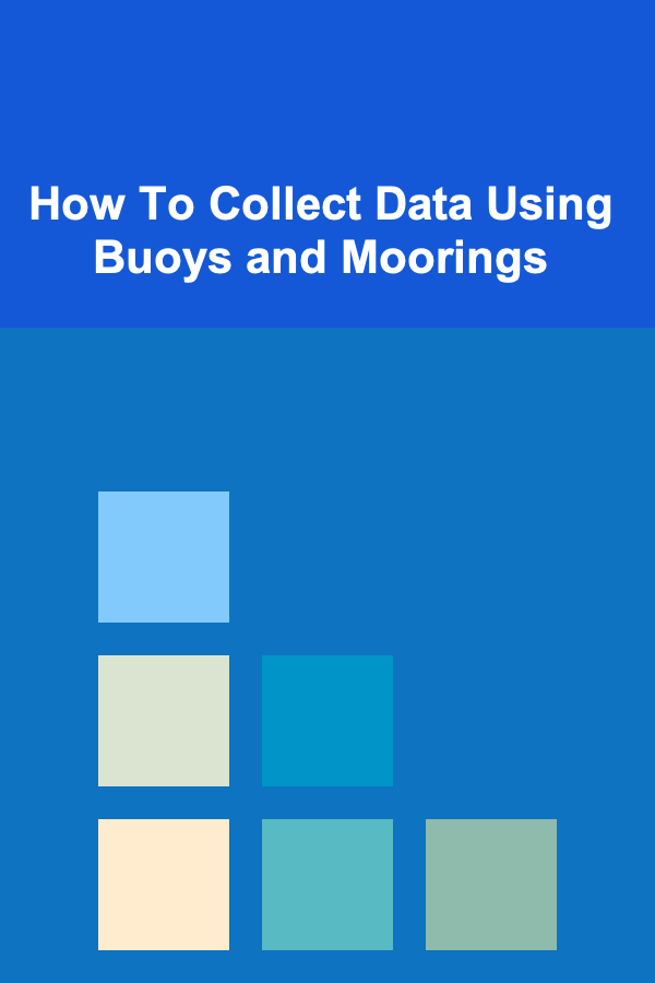 How To Collect Data Using Buoys and Moorings