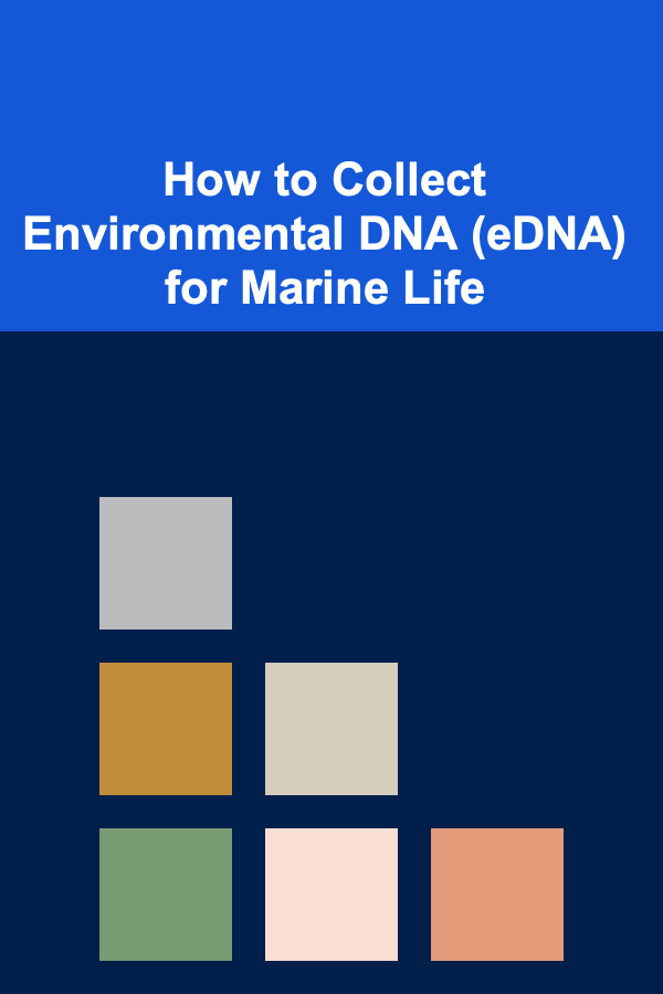 How to Collect Environmental DNA (eDNA) for Marine Life