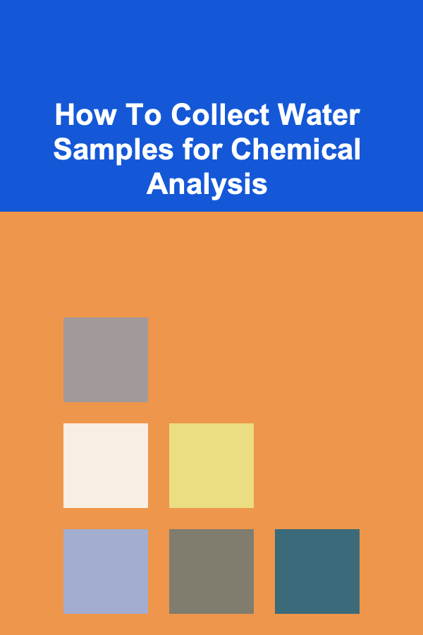 How To Collect Water Samples for Chemical Analysis