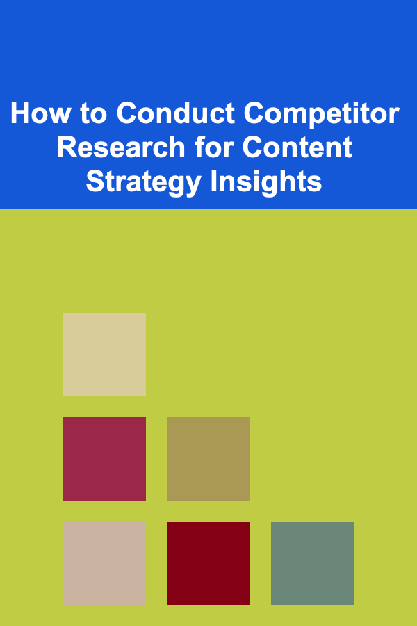 How to Conduct Competitor Research for Content Strategy Insights