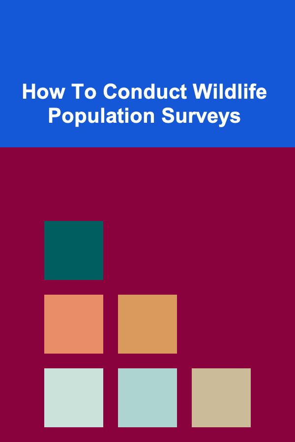 How To Conduct Wildlife Population Surveys