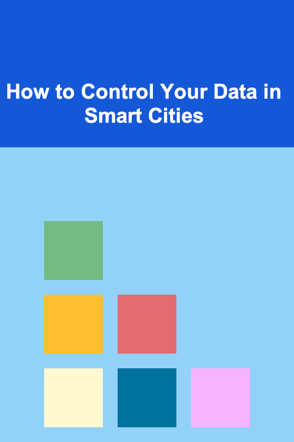 How to Control Your Data in Smart Cities