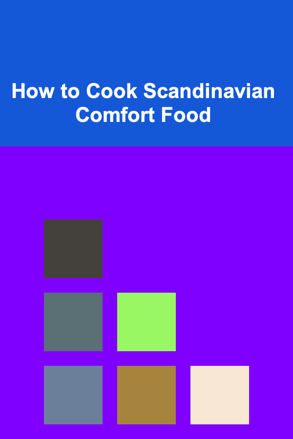 How to Cook Scandinavian Comfort Food