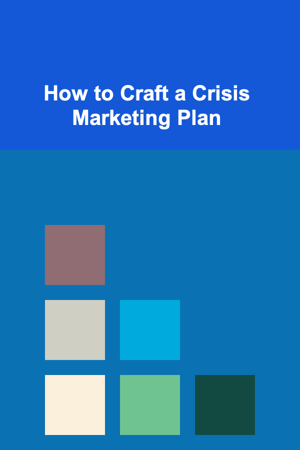 How to Craft a Crisis Marketing Plan