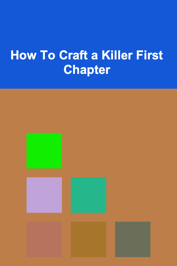 How To Craft a Killer First Chapter