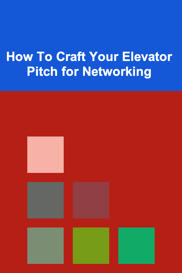 How To Craft Your Elevator Pitch for Networking