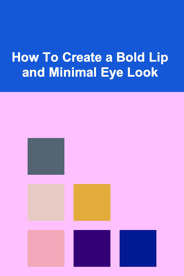 How To Create a Bold Lip and Minimal Eye Look