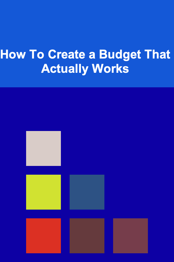 How To Create a Budget That Actually Works