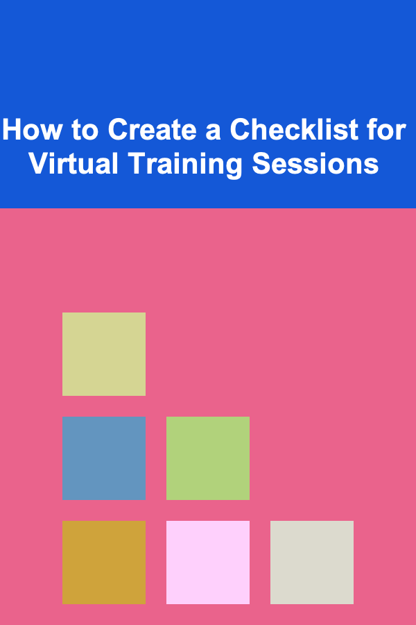 How to Create a Checklist for Virtual Training Sessions