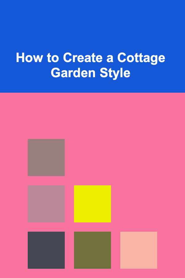 How to Create a Cottage Garden Style