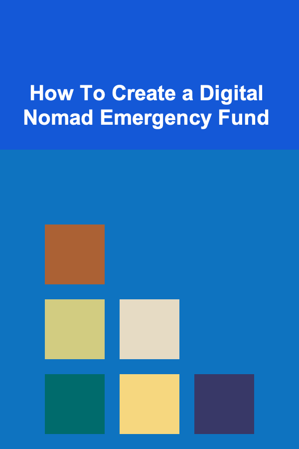 How To Create a Digital Nomad Emergency Fund