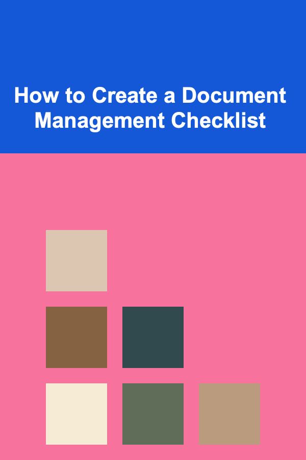 How to Create a Document Management Checklist