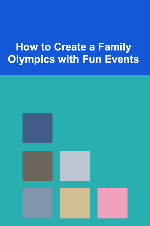 How to Create a Family Olympics with Fun Events