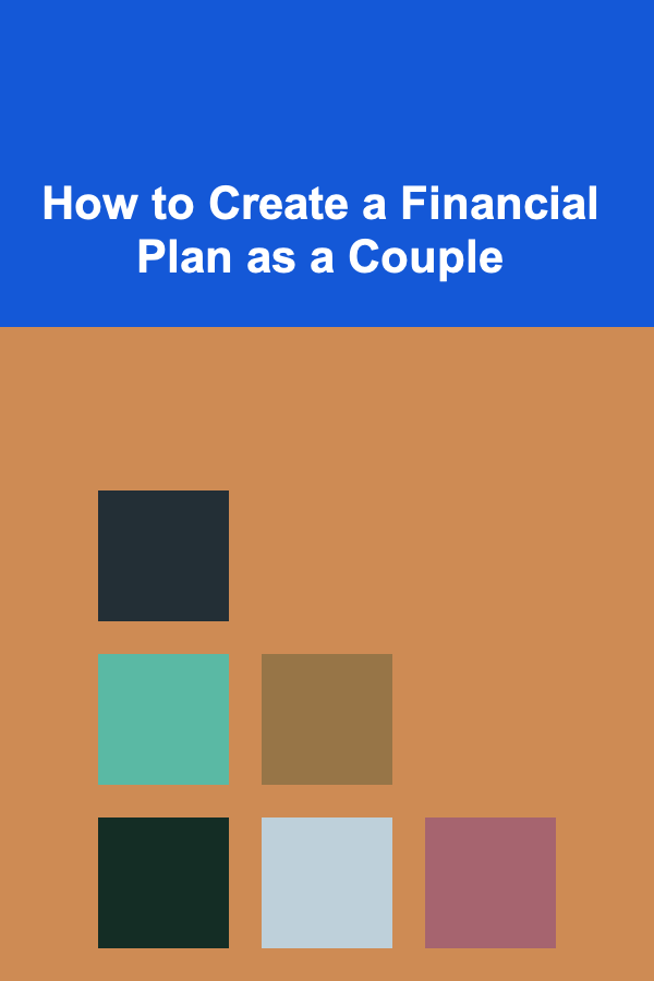 How to Create a Financial Plan as a Couple