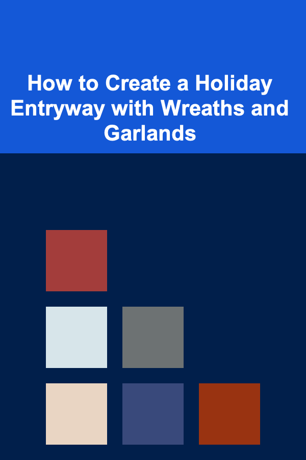 How to Create a Holiday Entryway with Wreaths and Garlands