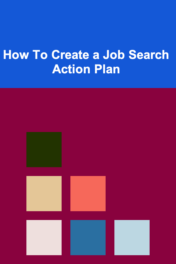 How To Create a Job Search Action Plan