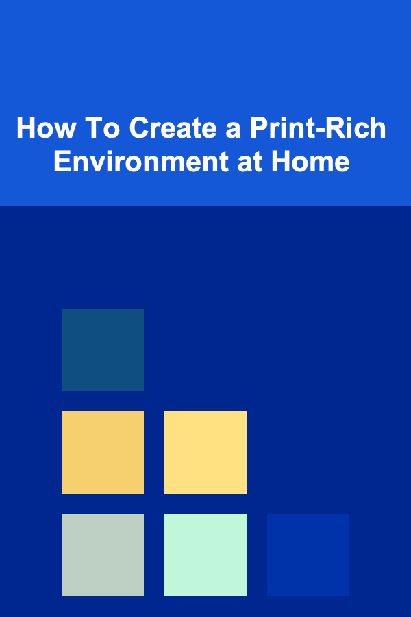 How To Create a Print-Rich Environment at Home