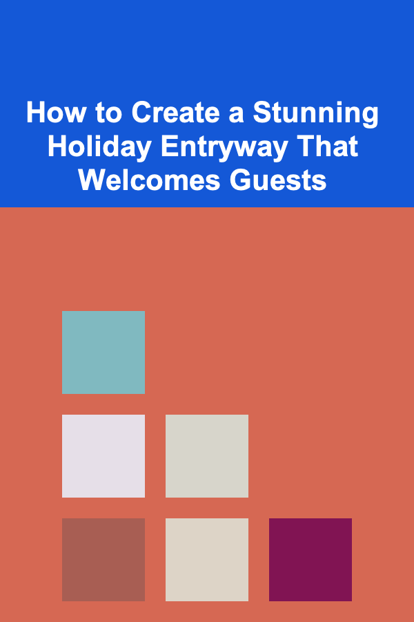 How to Create a Stunning Holiday Entryway That Welcomes Guests