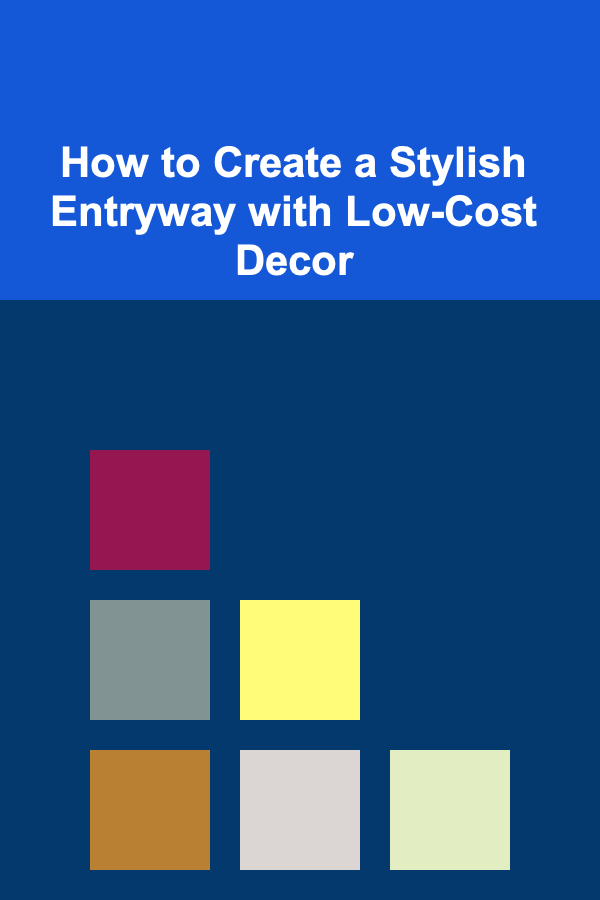 How to Create a Stylish Entryway with Low-Cost Decor