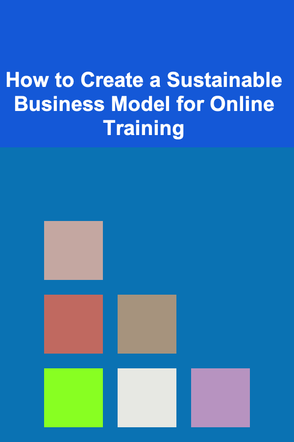 How to Create a Sustainable Business Model for Online Training