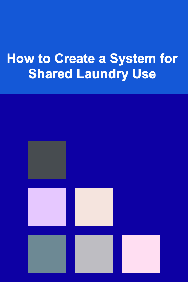 How to Create a System for Shared Laundry Use