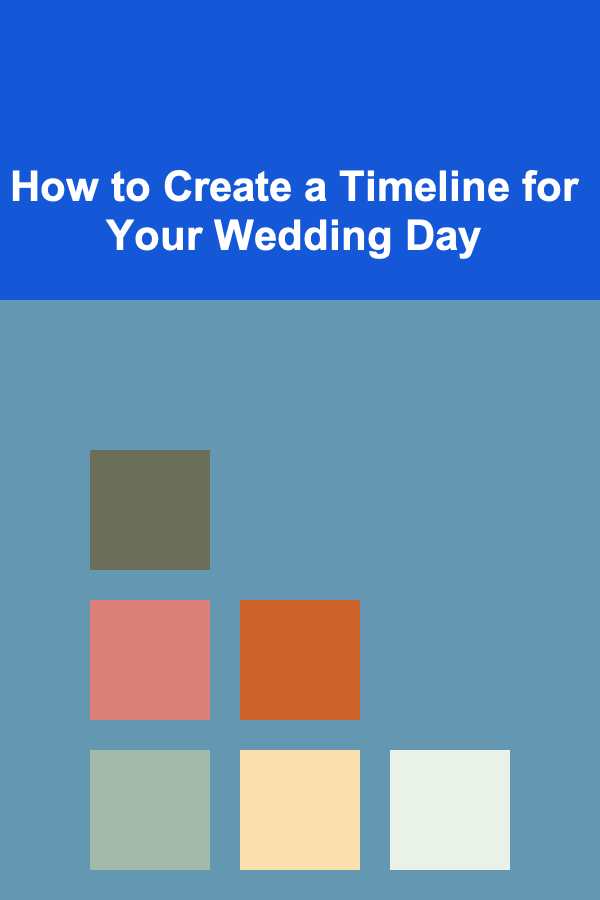 How to Create a Timeline for Your Wedding Day